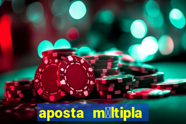 aposta m煤ltipla bet365 tem que acertar tudo