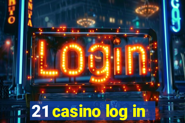 21 casino log in