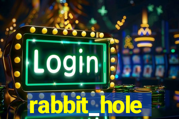 rabbit_hole