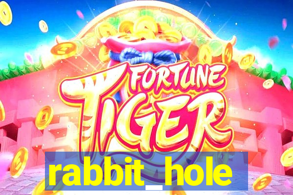 rabbit_hole