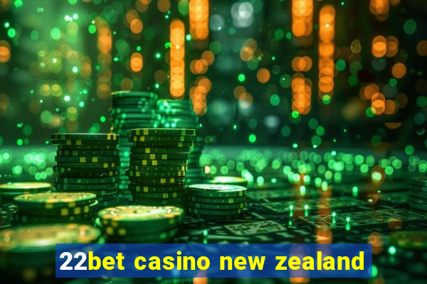 22bet casino new zealand