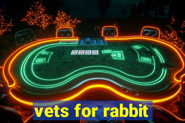 vets for rabbit