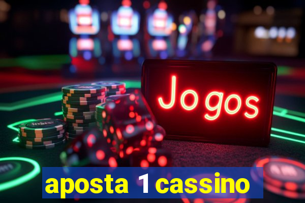 aposta 1 cassino