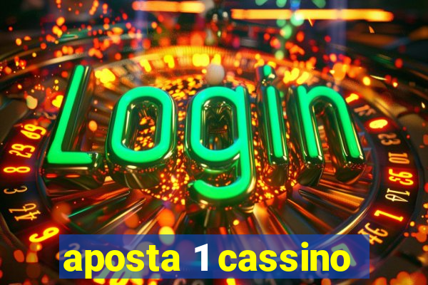 aposta 1 cassino