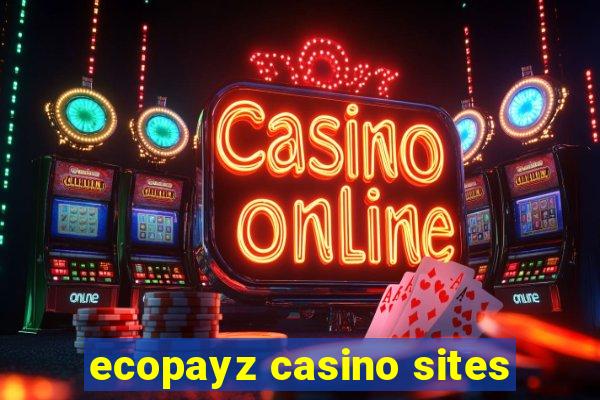 ecopayz casino sites