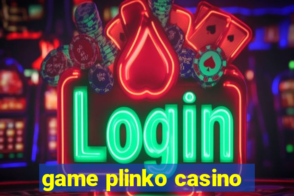 game plinko casino