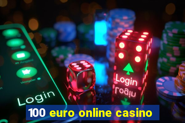 100 euro online casino