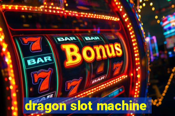 dragon slot machine