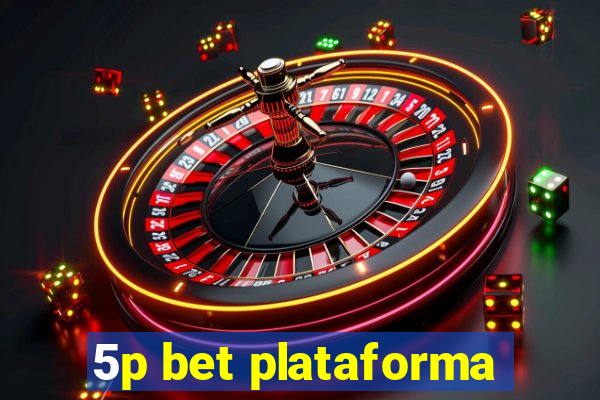 5p bet plataforma