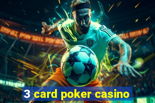 3 card poker casino