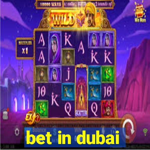 bet in dubai