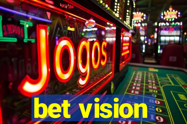 bet vision