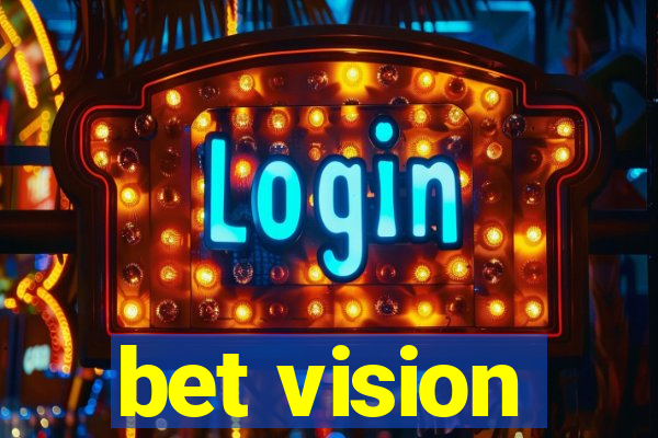 bet vision