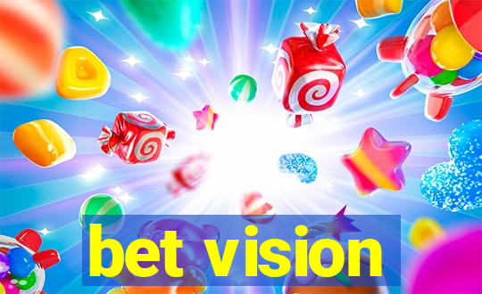 bet vision