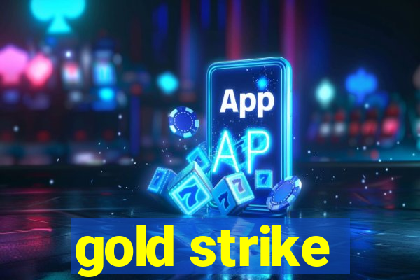 gold strike