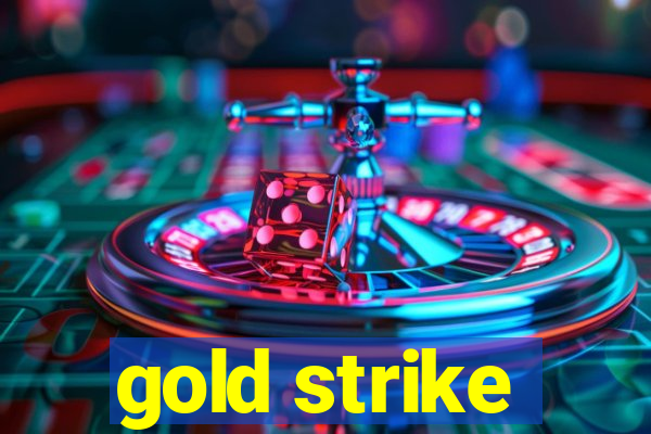 gold strike