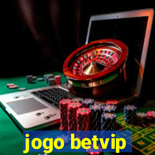 jogo betvip