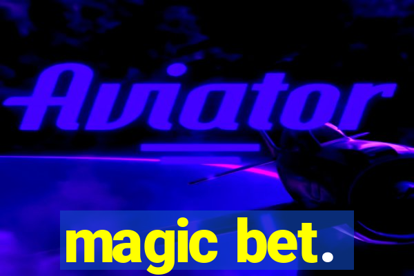 magic bet.