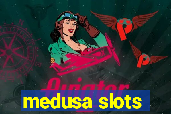 medusa slots