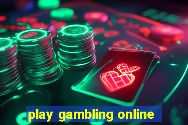 play gambling online