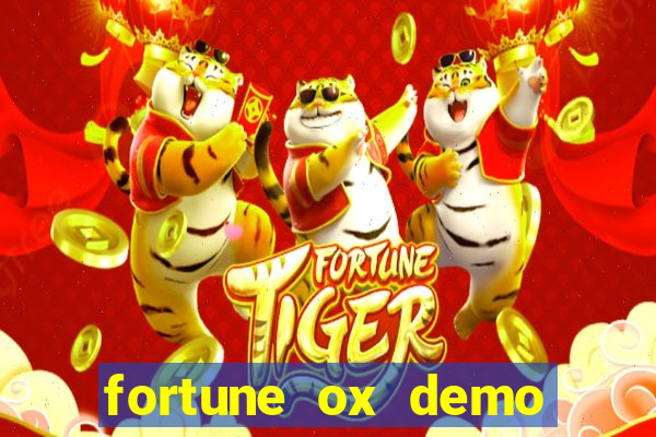 fortune ox demo grátis tigre