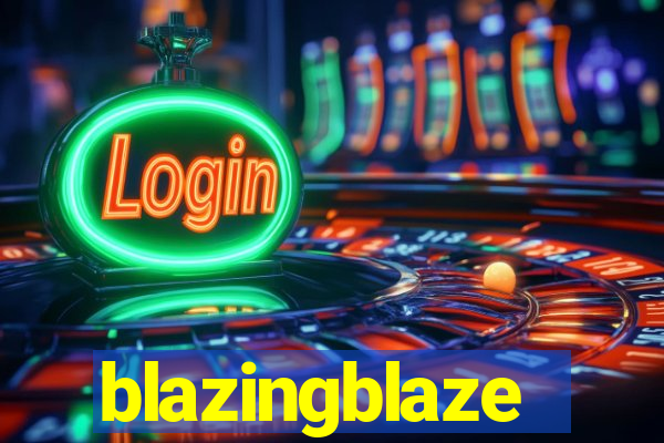 blazingblaze