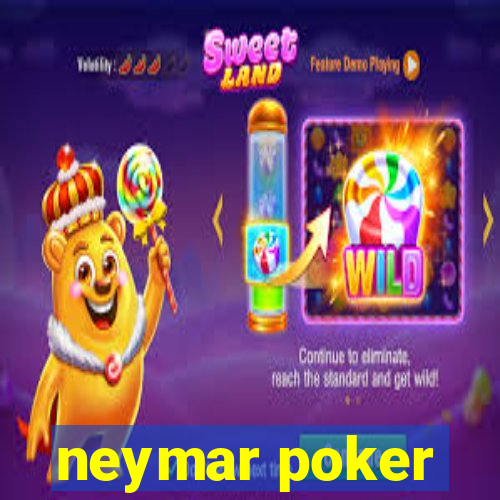 neymar poker