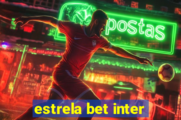 estrela bet inter