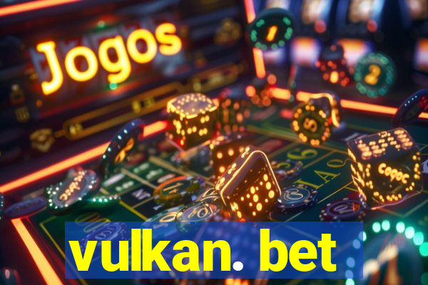 vulkan. bet