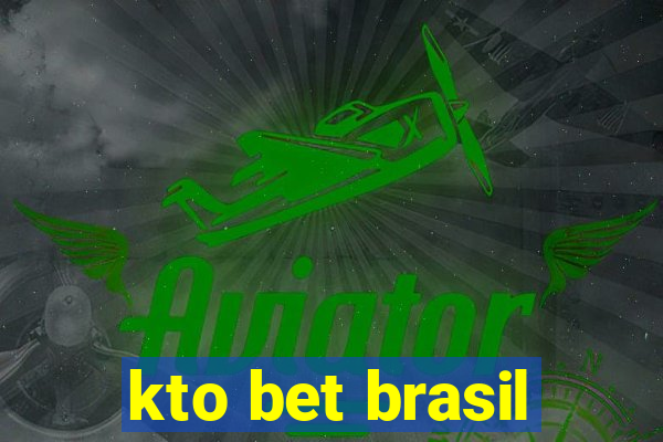 kto bet brasil