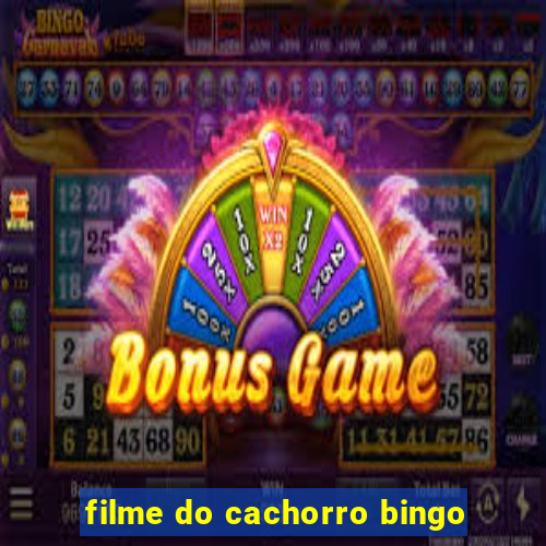 filme do cachorro bingo