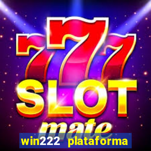 win222 plataforma de jogos