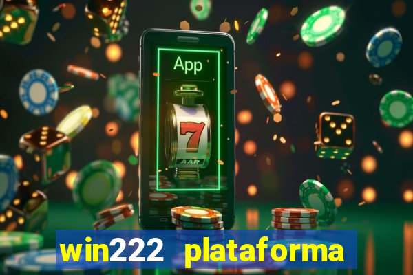 win222 plataforma de jogos