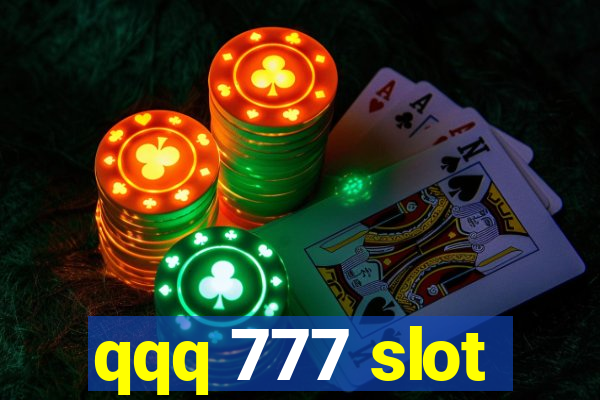 qqq 777 slot