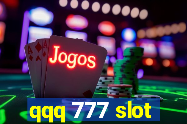 qqq 777 slot