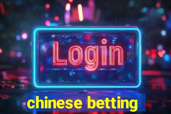 chinese betting