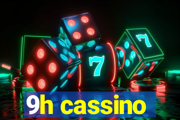 9h cassino