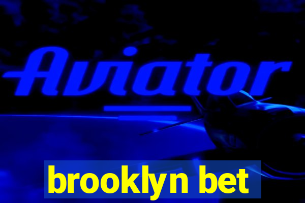 brooklyn bet