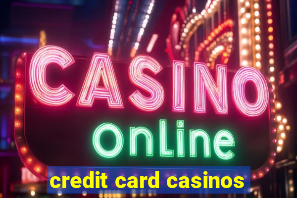 credit card casinos