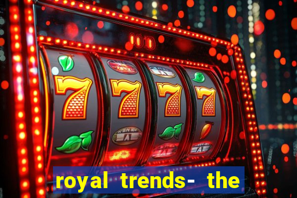 royal trends- the phone store