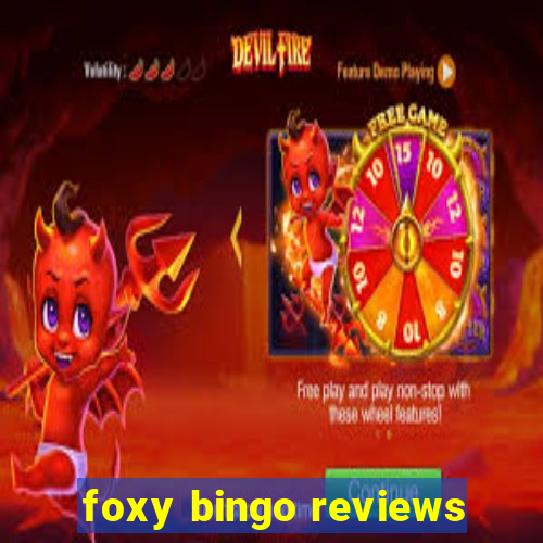 foxy bingo reviews