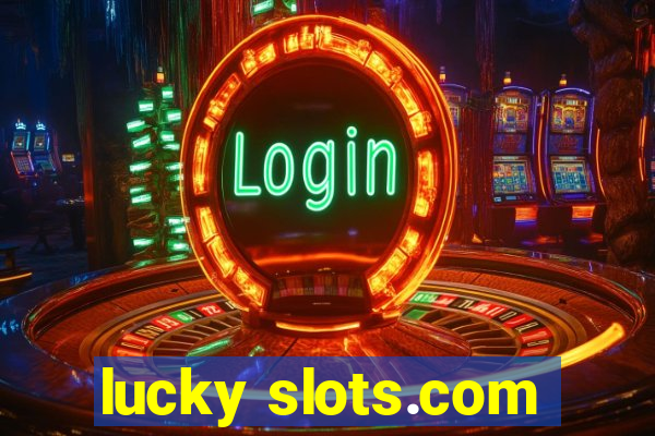 lucky slots.com