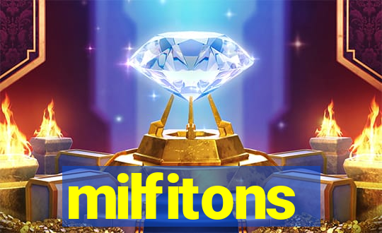 milfitons