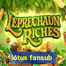 lótus fansub