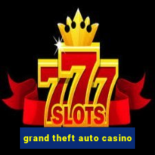 grand theft auto casino