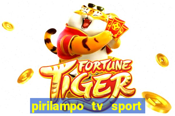 pirilampo tv sport tv 1