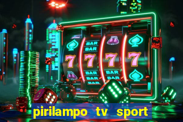 pirilampo tv sport tv 1