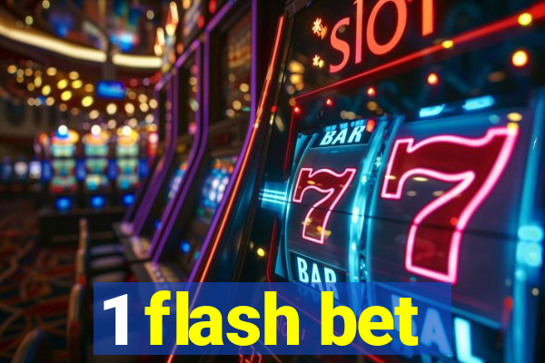 1 flash bet