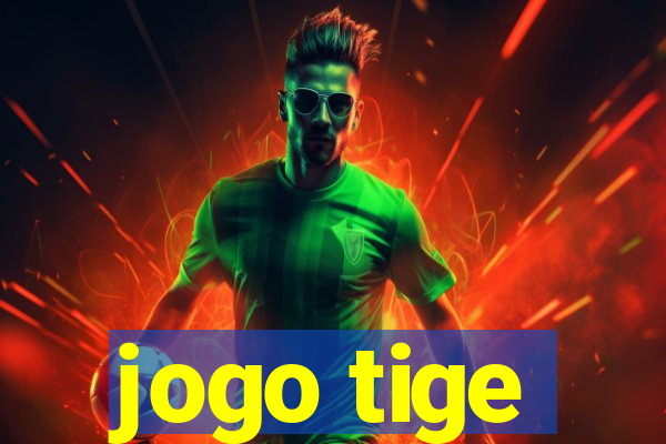 jogo tige