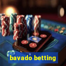 bavado betting